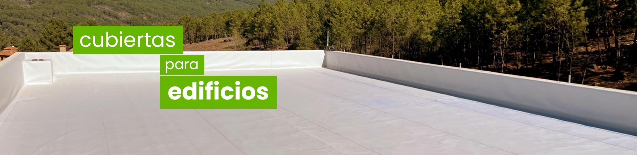 Cubiertas para edificios Cubiertas para edificios